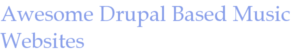 Awesome Drupal Based Music Websites